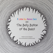 A Little Boy Named Jack and The Belly Button of the Beast