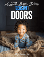 A Little Boy's Blues: Season 1 Doors