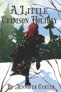 A Little Crimson Holiday: novella, why choose, wolf shifter, paranormal romance, novella