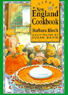 A Little New England Cookbook - Bloch, Barbara, and Chronicle Books