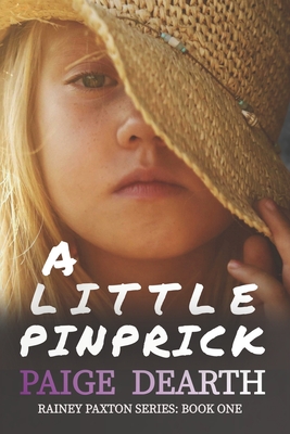 A Little Pinprick - Dearth, Paige