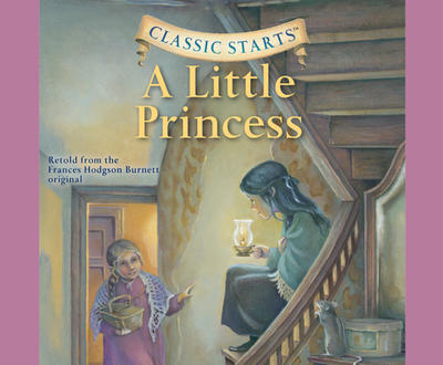 A Little Princess: Volume 2 - Burnett, Frances Hodgson, and Zamorsky, Tania, and Reynolds, Rebecca K (Narrator)