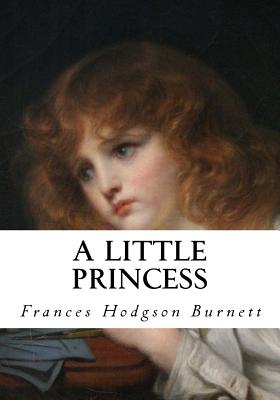 A Little Princess - Burnett, Frances Hodgson, and Classics, Nine Muses (Prepared for publication by)