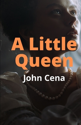 A Little Queen - Cena, John