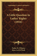 A Little Question In Ladies' Rights (1916)