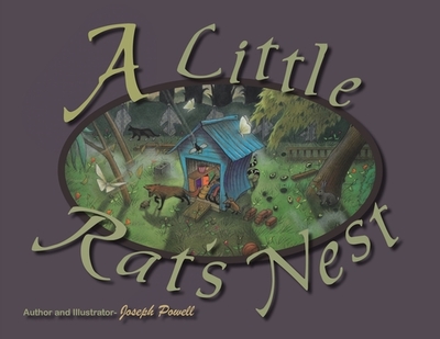A Little Rat's Nest - Author, and Joseph Powell, Illustrator