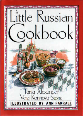 A Little Russian Cook Book - Konnova-Stone, Vera, and Alexander, Tania