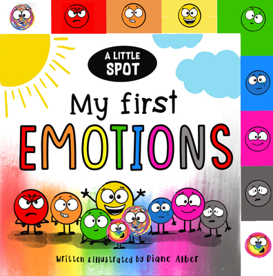 A Little Spot: My First Emotions - 