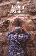 A Living Stone: Selected Essays and Addresses