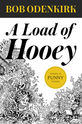 A Load of Hooey - Odenkirk, Bob
