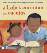 A Lola Le Encantan Los Cuentos (Spanish Edition)