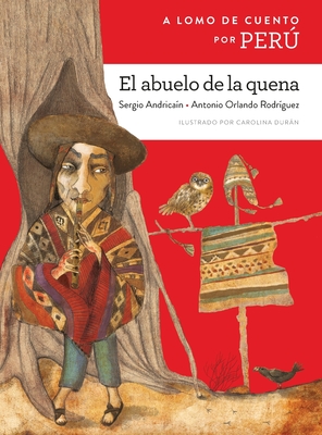 A Lomo de Cuento Por Per El Abuelo de la Quena - Andricain, Sergio, and Rodriguez, Antonio Orlando