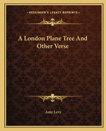 A London Plane Tree And Other Verse