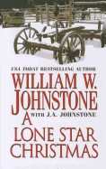 A Lone Star Christmas - Johnstone, William W, and Johnstone, J A