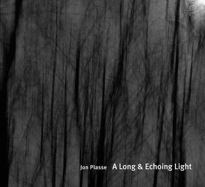 A Long & Echoing Light - Plasse, Jon