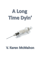 A Long Time Dyin'