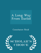 A Long Way from Euclid - Scholar's Choice Edition