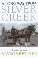 A Long Way from Silver Creek: A Family Memoir