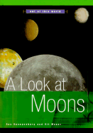 A Look at Moons - Spangenburg, Ray, and Moser, Kit