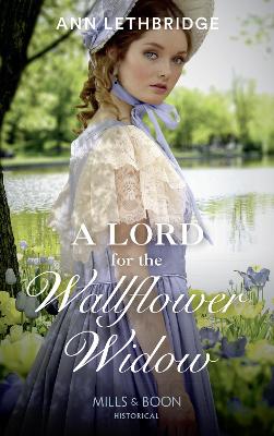 A Lord For The Wallflower Widow - Lethbridge, Ann