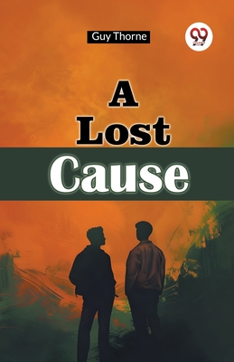 A Lost Cause - Thorne, Guy