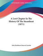 A Lost Chapter In The History Of The Steamboat (1871)