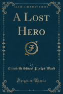 A Lost Hero (Classic Reprint)