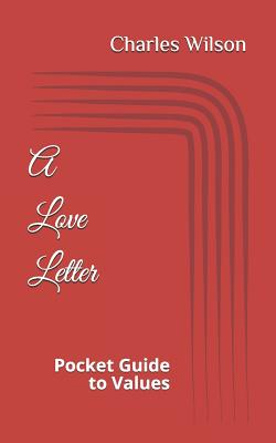 A Love Letter: Pocket Guide to Values - McClain, Shonda (Editor), and Wilson, Charles