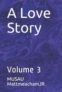 A Love Story: Volume 3