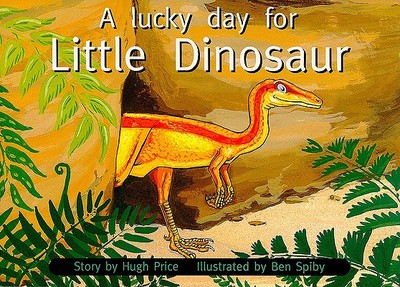 A Lucky Day for Little Dinosaur - Price, Hugh