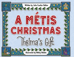 A Mtis Christmas: Thelma's Gift