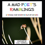 A Mad Poet's Ramblings: strange and Weird world of nature