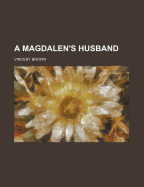 A Magdalen's Husband
