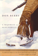 A Majority of Scoundrels: An Informal History of the Rocky Mountain Fur Company - Berry, Don