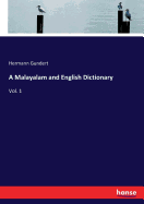 A Malayalam and English Dictionary: Vol. 1