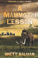 A Mammoth Lesson: Teaching in the Digital Age