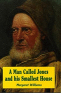 A Man Called Jones and His Smallest House