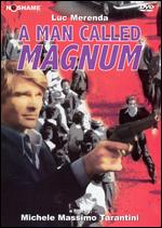 A Man Called Magnum - Michele Massimo Tarantini