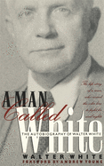 A man called White : the autobiography of Walter White