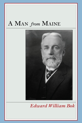 A Man from Maine - BOK, Edward William