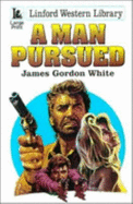 A Man Pursued