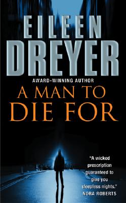 A Man to Die for - Dreyer, Eileen