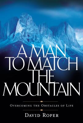 A Man to Match the Mountain - Roper, David