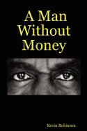 A Man Without Money