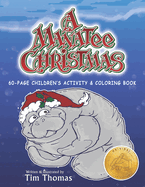 A Manatee Christmas Children's Activity and Coloring Book l 60-Page l Original Illustrations: Nationally Award-Winning Author and Illustrator Tim Thomas