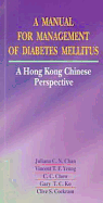 A Manual for Management of Diabetes Mellitus: A Hong Kong Chinese Perspective