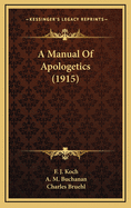 A Manual of Apologetics (1915)