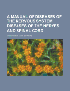 A Manual of Diseases of the Nervous System