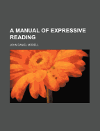 A Manual of Expressive Reading