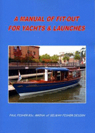 A Manual of Fit-Out for Yachts and Launches - 